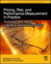 Pricing, Risk, and Performance Measurement in Practice - The Building Block Approach to Modeling Instruments and Portfolios.