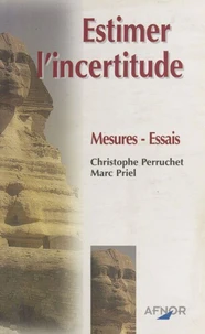 Estimer L'Incertitude. Mesures, Essais