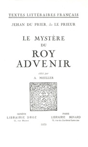 Prier jean Du - Le Mystère du roy Advenir - 1455.