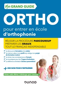 Mon grand guide ortho pour entrer en école d'orthophonie - Réussir la procédure Parcours Sup