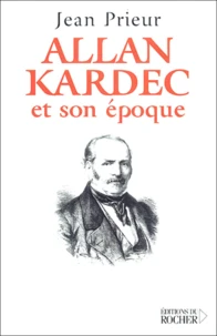 Allan Kardec et son époque
