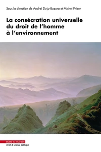 La consécration universelle du droit de l'homme à l'environnement