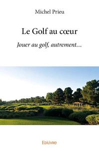 Le golf au coeur