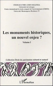 Les monuments historiques, un nouvel enjeu ? Volume 1
