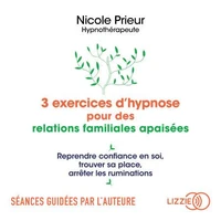 L'hypnose pour simplifier les relations familiales