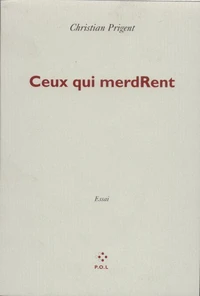CEUX QUI MERDRENT
