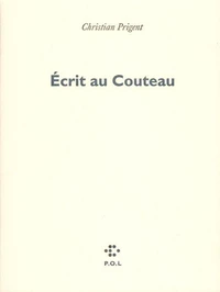 Ecrit au couteau. suivi de Une leçon d'anatomie, Journal de l' Oeuvide, III