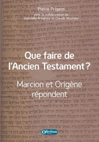 Que faire de l'Ancien Testament ?