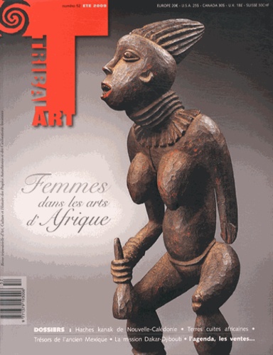 Bérénice Geoffroy-Schneiter - Tribal Art N° 52, Eté 2009 : Femmes dans les arts d'Afrique.