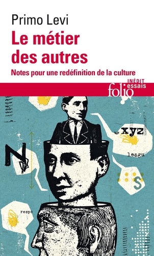 Primo Levi - Le métier des autres - Notes pour une redifinition de la culture.