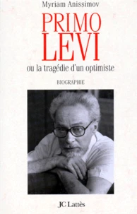 Primo Levi ou La tragédie d'un optimiste