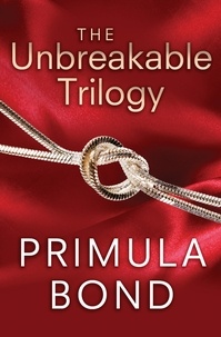 Primula Bond - The Unbreakable Trilogy.