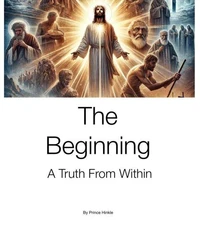 The Beginning A Truth From Within
