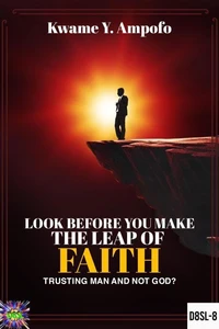 Look Before You Make The Leap  of Faith : Trusting Man and Not God ?