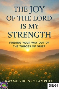 The Joy of The Lord is my Strength