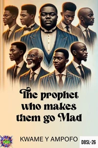 The Prophet who Makes Them go Mad