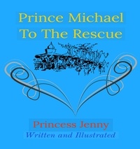  Princess Jenny - Prince Michael to the Rescue - The Adventures of Prince Michael.