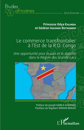 Le commerce transfrontalier à l'est de la R.D. Congo. Une opportunité pour la paix et la stabilité dans la Région des Grands-Lacs