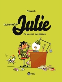  PrincessH - Le journal de Julie Tome 1 : Ma vie, moi, mes copines.