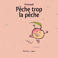 Pêche trop la pêche