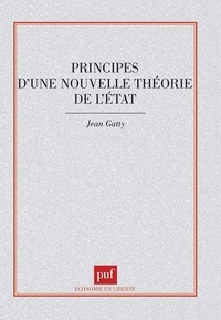 Jean Gatty - Principes d'une nouvelle théorie de l'État.