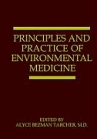 Principles and Practice of Environmental Medicine.
