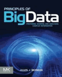 Principles of Big Data - Preparing, Sharing, and Analyzing Complex Information.