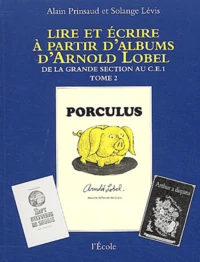 Lire et écrire à partir d'albums d'Arnold Lobel