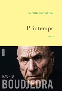 Rachid Boudjedra - Printemps.