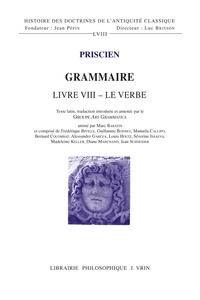  Priscien - Grammaire Livre VIII - Le Verbe - Tome 1, Caractères généraux.