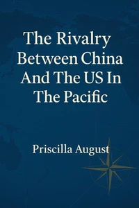 The Rivalry Between China and The US In The Pacific