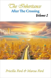 The Inheritance, After The Crossing Vol. 1