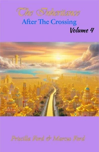 The Inheritance, After The Crossing Vol. 4