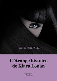 Livres gratuits ordinateur pdf télécharger L'étrange histoire de Kiara Lonan en francais