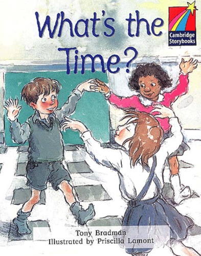 Priscilla Lamont et Tony Bradman - What's the time ?.