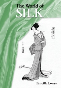  Priscilla Lowry - The World of Silk.