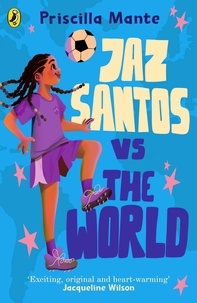 Priscilla Mante - The Dream Team: Jaz Santos vs. the World.