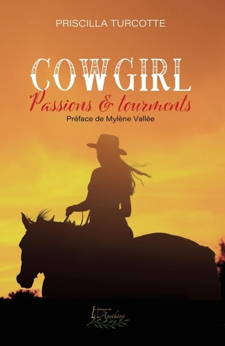 Priscilla Turcotte - Cowgirl - Passions &amp; Tourments.