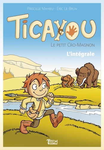 Ticayou L'intégrale Ticayou le Petit Cro-Magnon