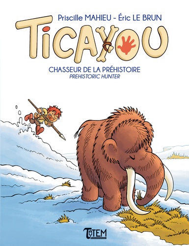 Ticayou Tome 2 Chasseur de la Préhistoire -  - 3e édition