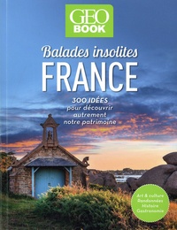  Prisma (éditions) - Balades insolites en France - 300 idées pour découvrir autrement notre patrimoine.