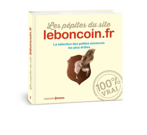 Les pépites du site leboncoin.fr. La sélection des petites annonces les plus drôles
