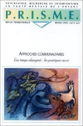  Prisme - Prisme Volume 5 N°1, Hiver 1995 : Approches Communautaires.