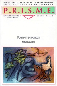  Prisme - Prisme Volume 5 N°2-3 Ete 1995 : Portraits De Familles. Kaleidoscope.
