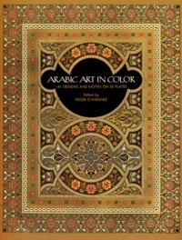 Prisse D'avennes - Arabic Art In Color.