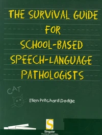 Survival Guide for School-Based Speech-Language Pathologists