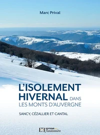 Isolement hivernal dans les monts d'Auvergne