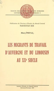 Les migrants de travail d'Auvergne et du Limousin au XXe siècle