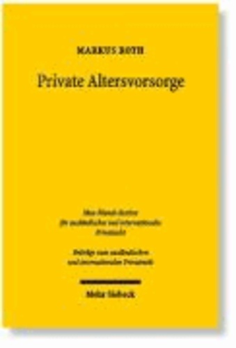 Private Altersvorsorge: Betriebsrentenrecht und individuelle Vorsorge - Eine Gesamtschau des Betriebsrentenrechts und des Rechts der individuellen Vorsorge.