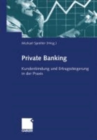 Private Banking - Kundenbindung und Ertragssteigerung in der Praxis.